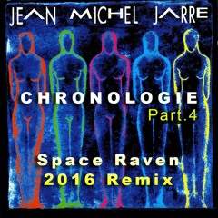 [PREVIEW] Jean Michel Jarre - Chronologie 4 (Space Raven 2016 Remix)
