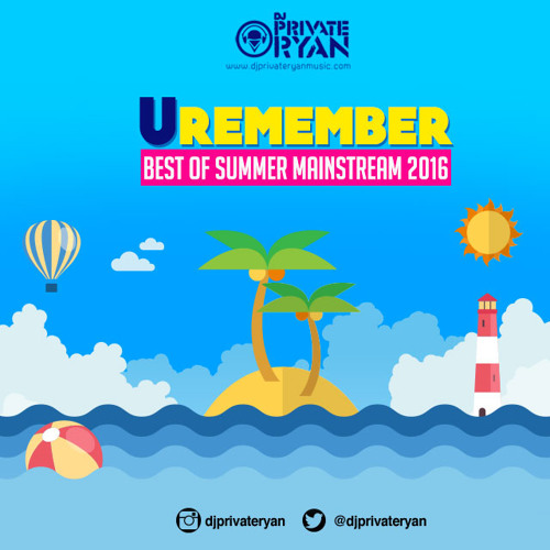 Private Ryan Presents Uremember Best of Summer Mainstream 2016