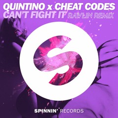 Quintino x Cheat Codes - Can't Fight It (Rawlin Remix)