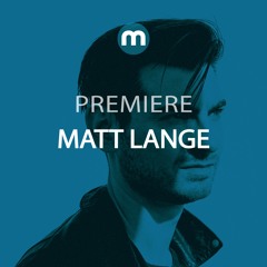 Premiere: Matt Lange 'Unsettled'