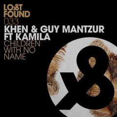 Premiere: Khen & Guy Mantzur Ft Kamila - Children With No Name (Original Mix)