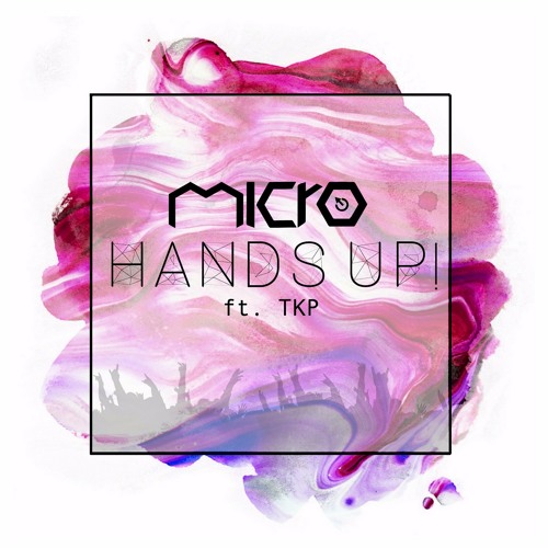 Hands Up! (feat. TKP)