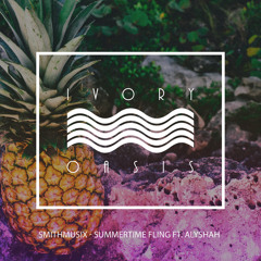 SMiTHMUSiX - Summertime Fling ft. Alyshah