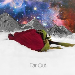 Far Out