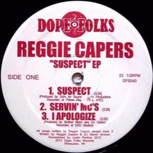 Reggie Capers - Suspect  // Servin MC's (A side)