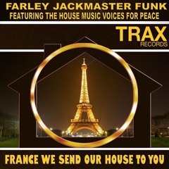 Farley Jackmaster Funk - France We Send Our House To You (PREVIEW)
