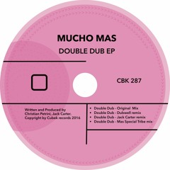 Mucho Mas Double Dub (Dubwell Remix)