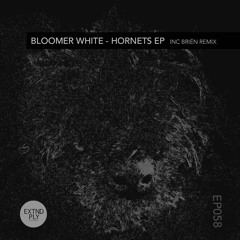 EP058 Bloomer White - Hornets ep w/ Brién remix