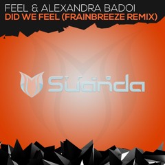 Feel & Alexandra Badoi - Did We Feel (Frainbreeze Progressive Mix)