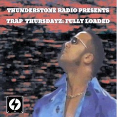 TRAP THURSDAYZ: FULLY LOADED | MIXED AND CURATED BY BLR (9/15/16 | TRAP MUSIC)