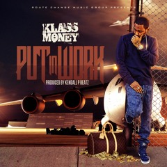 Put In Work Prod. By Kendall P Beatz