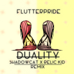 Flutterpride - Duality (Shadowcat & Relic Kid Remix)