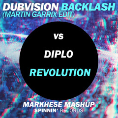 Dubvision - Backlash (Martin Garrix Edit) vs Diplo - Revolution (Markhese Mashup) *FREE DOWNLOAD*