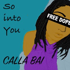 So Into You X Calla Bai(prod. By Freedope x Soundmind)[LiveGood]
