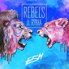 ESH ft. Rykka - Rebels [FREE DOWNLOAD]