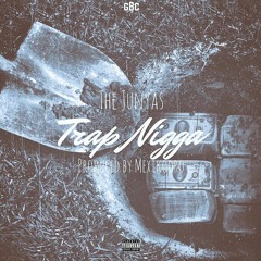 Trap Nigga (Prod. By MexikoDro)