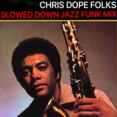 Slowed Down Jazz Funk Mix