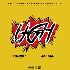 Ughh - Leaf Gee X Freakyy
