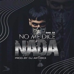 Anuel AA – No Me Dice Nada (Mix. By DJ Arturex)