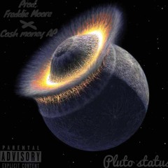 Pluto Status (Prod. CashMoneyAp)