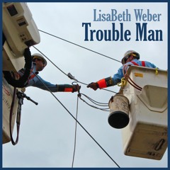 TROUBLE MAN © LisaBeth Weber
