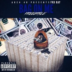 FKD Ray - Bag On Me Freestyle