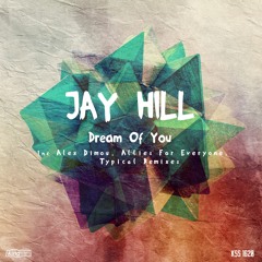 Jay Hill - Dream Of You (orig. mix)- KSS1622