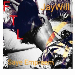 FEELING THE LOVE Jaywill ft Saye Empreem
