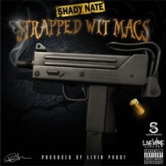 Shady Nate - Strapped Wit Macs [Prod. Livin Proof] [Thizzler.com]