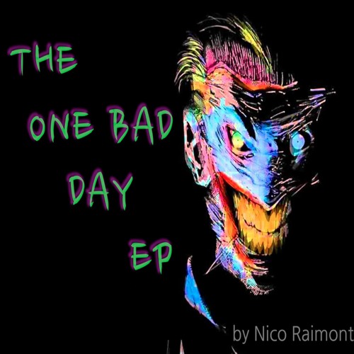 Stream Nico Raimont | Listen to The One Bad Day EP playlist online for ...