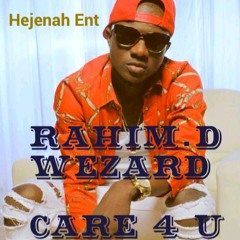 Rahim De Wezard - Care For You (Prod Master Rell)