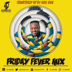 DJ GEE GEE FRIDAY FEVER MIX.mp3