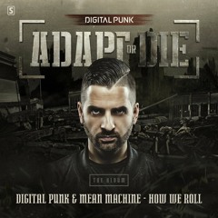 Digital Punk & Mean Machine - How We Roll