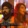 Lagi Bina/Chal Mele Noon Challiye, Saieen Zahoor & Sanam Marvi, Episode 6, Coke Studio Season 9