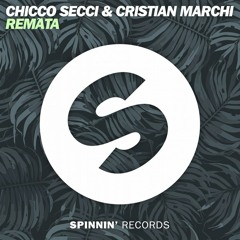 Chicco Secci, Cristian Marchi - Remata (Extended Tribe Mix)