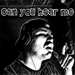 Can You Hear Me