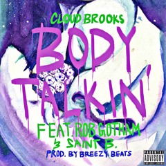Body Talkin Feat. Rob Gotham & Saint B