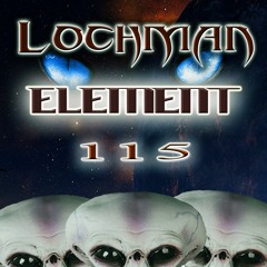 ☣ ☣ ☣ Lochman " Element 115 " ☣ ☣ ☣