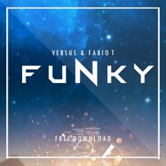 Versus Ft. Fabio'T - Funky (Original Mix)