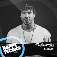 Happy Techno Music Podcast - Special Guest "Lexlay"