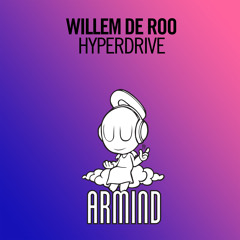 Willem De Roo - Hyperdrive [OUT NOW]
