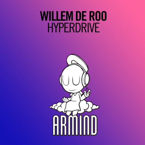 Willem De Roo - Hyperdrive [OUT NOW]