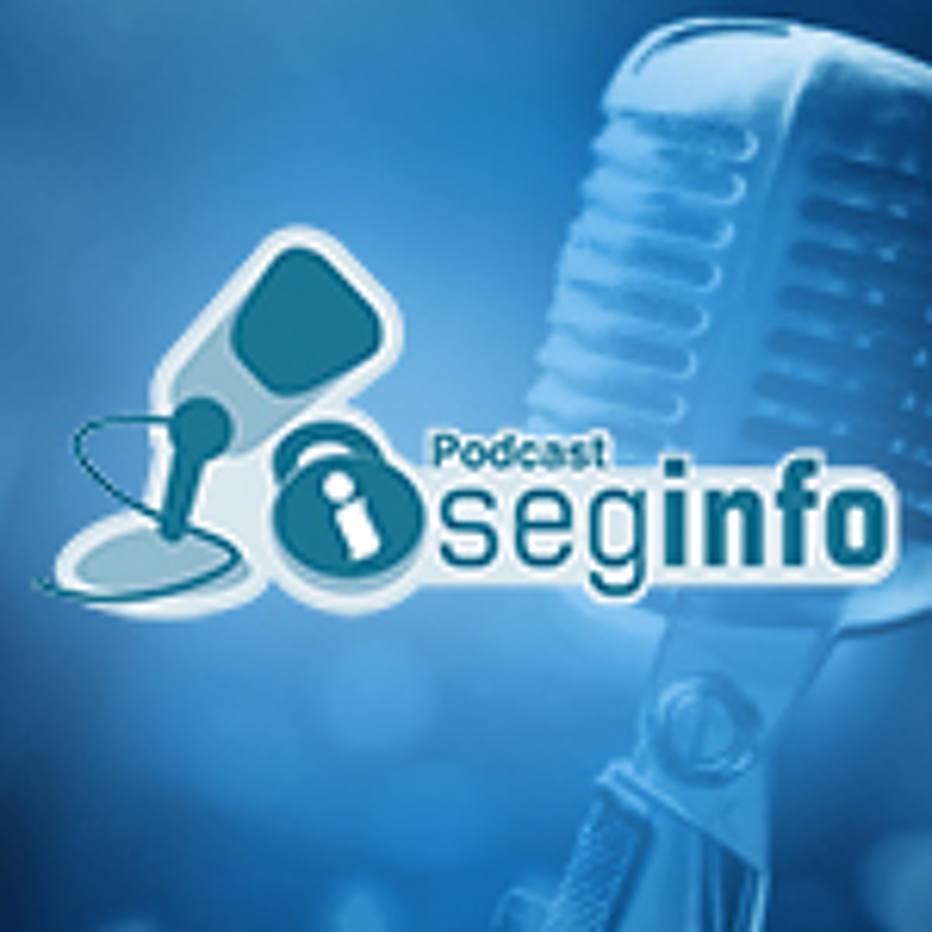 Seginfocast - Segurança da Informação - podcast