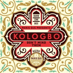 Kologbo - Don't Mind Them