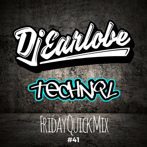 DJ Earlobe's Friday Quick Mix #41- Techniql Guest Mix [FREE DOWNLOAD]