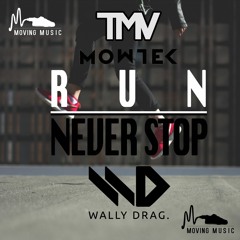 Wally Drag - Never Stop (Original Mix)