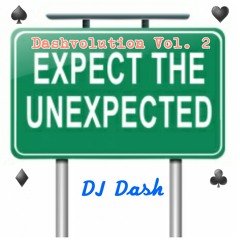 Dashvolution Vol. 2 - Expect the Unexpected
