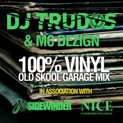 Trudos & MC Dezign - 100% Vinyl Old Skool Garage Mix