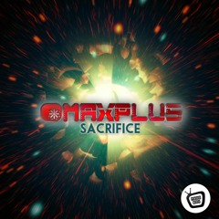 MaxPlus - Sacrifice (Original Mix)| OUT NOW ON BEATPORT |