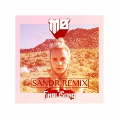 Final Song (SANDR Remix) ::Click BUY for Free Download::